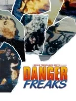 Película Dangerfreaks