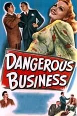 Lynn Merrick es Lizbeth Ellsworth en Dangerous Business