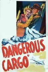 Poster de la película Dangerous Cargo - Películas hoy en TV