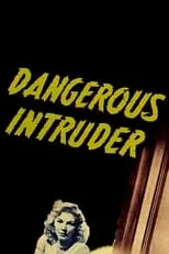 Póster de la película Dangerous Intruder