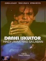 Tirso Cruz III interpreta a  en Daniel Eskultor: Hindi Umaatras sa Laban