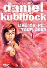 Poster de la película Daniel Küblböck - Live on PE Tour 2003 - Películas hoy en TV