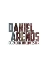 Daniël Arends interpreta a Himself en Daniël Arends: De Zachte Heelmeester