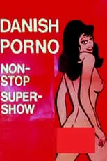 Póster de la película Danish Porno: Non-Stop-Super-Show