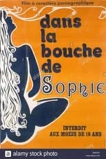 Película Dans la bouche de Sophie