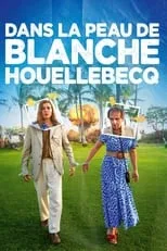 Película Dans la peau de Blanche Houellebecq