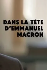 Póster de la película Dans la tête d'Emmanuel Macron