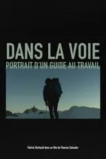 Película Dans la voie, Portrait d'un guide au travail