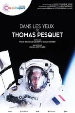 Thomas Pesquet es Self en Dans les yeux de Thomas Pesquet