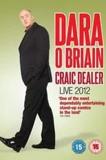 Poster de la película Dara Ó Briain: Craic Dealer - Live 2012 - Películas hoy en TV