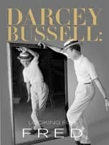 Darcey Bussell es Self en Darcey Bussell: Looking for Fred Astaire