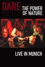 Darren Wharton es Vocals en Dare - The Power of Nature : Live in Munich