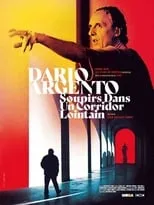 Poster de la película Dario Argento : soupirs dans un corridor lointain - Películas hoy en TV