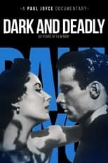 Película Dark and Deadly: Fifty Years of Film Noir