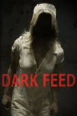 Poster de la película Dark Feed - Películas hoy en TV