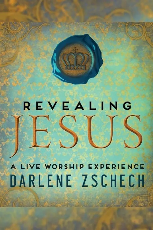 Póster de la película Darlene Zschech: Revealing Jesus