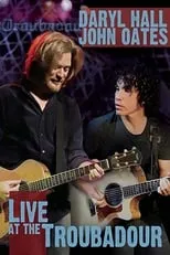 Mike Braun es Himself - Drums en Daryl Hall and John Oates - Live at the Troubadour