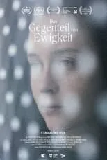 Película Das Gegenteil von Ewigkeit