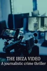 Película Das Ibiza-Video - Ein journalistischer Krimi