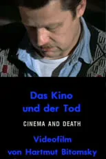 Hartmut Bitomsky es Himself en Das Kino und der Tod