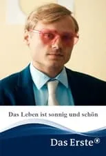 Película Das Leben ist sonnig und schön