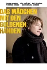 Sarah Franke interpreta a  en Das Mädchen mit den goldenen Händen