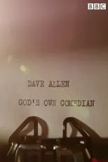 Dave Allen es as Himself en Dave Allen: God's Own Comedian