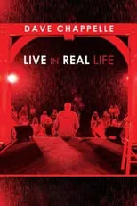 Poster de Dave Chappelle: Live in Real Life