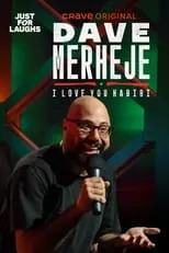 Dave Merheje interpreta a Himself en Dave Merheje: I Love You Habibi