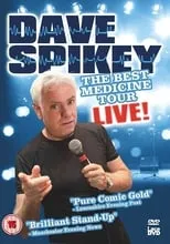 Poster de Dave Spikey: Best Medicine Tour Live