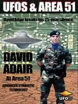 David Adair interpreta a Himself en David Adair at Area 51 - Advanced Symbiotic Technology