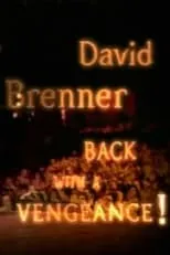 David Brenner es Self en David Brenner: Back with a Vengeance!