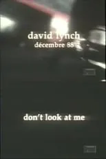 Película David Lynch: Don't Look at Me