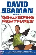 David Seaman es Presenter en David Seaman Presents Goal Keeping Nightmares!