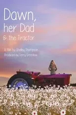 Póster de la película Dawn, Her Dad & The Tractor