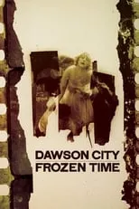 Poster de Dawson City: Frozen Time