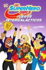 Portada de DC Super Hero Girls: Juegos intergalácticos