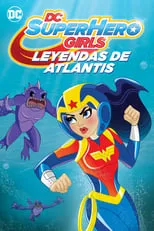 DC Super Hero Girls: Leyendas de la Atlántida portada