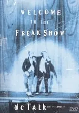 TobyMac es vocals en dc Talk: Welcome to the Freak Show