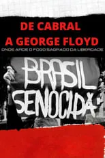 Poster de De Cabral a George Floyd: Onde Arde o Fogo Sagrado da Liberdade