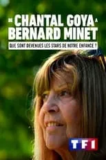 Chantal Goya interpreta a  en De Chantal Goya à Bernard Minet : Que sont devenues les stars de notre enfance ?