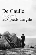 Película De Gaulle, le géant aux pieds d'argile