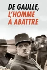 Película De Gaulle, l'homme à abattre