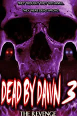 Poster de la película Dead by Dawn 3: The Revenge - Películas hoy en TV