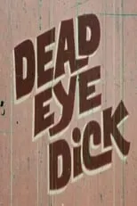 Uschi Digard interpreta a Quickie Rutherford en Dead Eye Dick