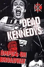 Película Dead Kennedys: DMPO's on Broadway