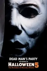 Rick Nathanson es Self en Dead Man's Party: The Making of Halloween 5