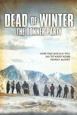 Greg Webb interpreta a William Foster en Dead of Winter: The Donner Party