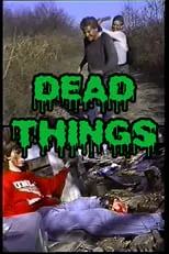 Dave Byerly es Daddy en Dead Things