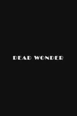 Poster de la película Dead Wonder - Películas hoy en TV